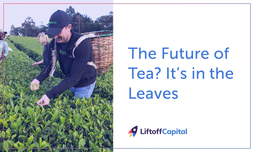 The Future of Tea? It’s in the Leaves