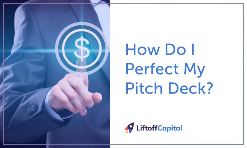 How Do I Perfect My Pitch Deck?